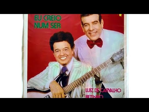 Lp Eu creio num ser, Luiz de Carvalho e Betinho.