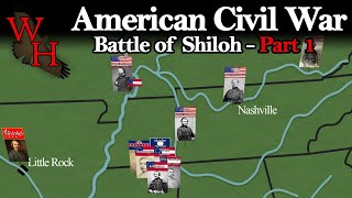 ACW: Battle of Shiloh - &quot;Road to Shiloh&quot; - Part 1
