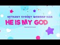 He Is My God Bethany Sydney Worship KIDS Official Music Video