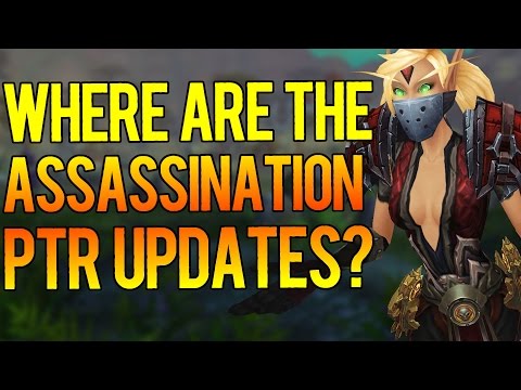 WHERE ARE ASSASSINATION UPDATES? - Rogue PTR 7.2.5 PvP
