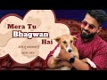 Mera Tu Bhagwan Hai Nikhar Juneja Official Music Video