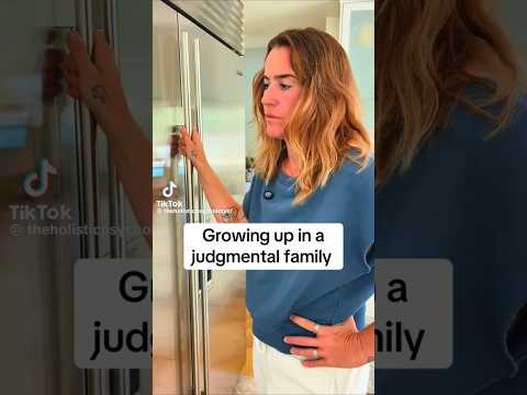 Growing up in a judgemental family by Dr Nicole Lepera.