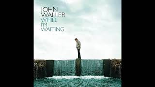 While I&#39;m Waiting - John Waller [1 Hour Loop]