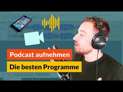Podcast selbst aufnehmen: Programme und Software im Vergleich