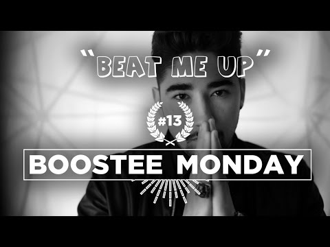 BOOSTEE MONDAY #13 - Beat Me Up