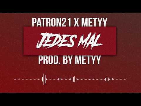 Patron21 x Metyy - JEDES MAL (Official Audio) prod. by Metyy