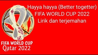 Download lagu Hayya hayya ( Better together ) FiFA WORLD CUP 2022- Lirik dan Terjemahan mp3