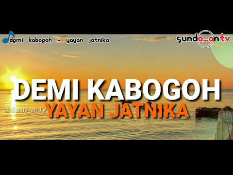 [ LIRIK ] YAYAN JATNIKA - DEMI KABOGOH || POP SUNDA POPULER