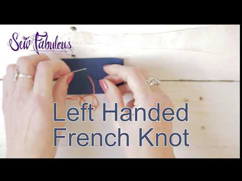 Left handed sewing: How to sew a French Knot