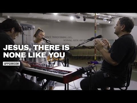 Jesus, there is none like you - Abbie Gamboa & Jonathan Lewis l UPPERROOM Prayer Set