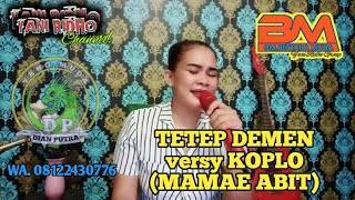 Download lagu TETEP DEMEN BUAT MAMAE ABIT mp3