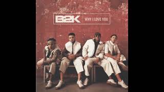B2K - Why I Love You (Radio Edit)