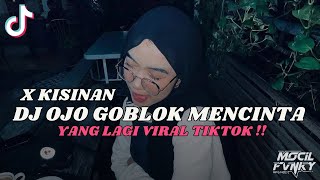 Download lagu DJ OJO GOBLOK MENCINTA X KISINAN || DJ JAWA VIRAL TIKTOK TERBARU 2024 mp3 Download lagu DJ OJO GOBLOK MENCINTA X KISINAN || DJ JAWA VIRAL TIKTOK TERBARU 2024 mp3