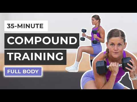 35 Minute Full Body Dumbbell Workout Compound Exercises