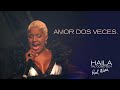 Haila María Mompié - AMOR DOS VECES. (En vivo)