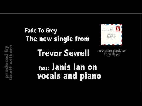 Fade To Grey Trevor Sewell duet feat: Janis Ian - arranged by Janis Ian