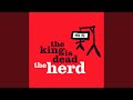 The King is Dead
