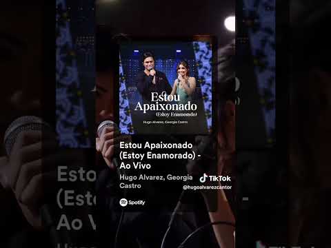 Hugo Alvarez & Georgia Castro - Estou Apaixonado "Estoy Enamorado" #HugoAlvarez #GeorgiaCastro