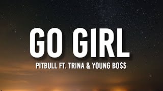 Pitbull - Go Girl (TikTok, sped up) [Lyrics] ft. Trina &amp; Young Bo$$ | &quot;I Party like a rockstar&quot;