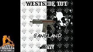 Westside Tut ft. Mozzy - Gangland [Thizzler.com]