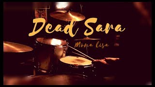 DEAD SARA  - MONA LISA ( DRUM COVER)