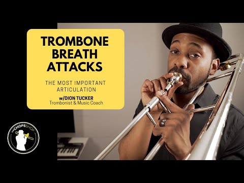 Trombone Lesson: Breath Attacks - The Most Important Articulation