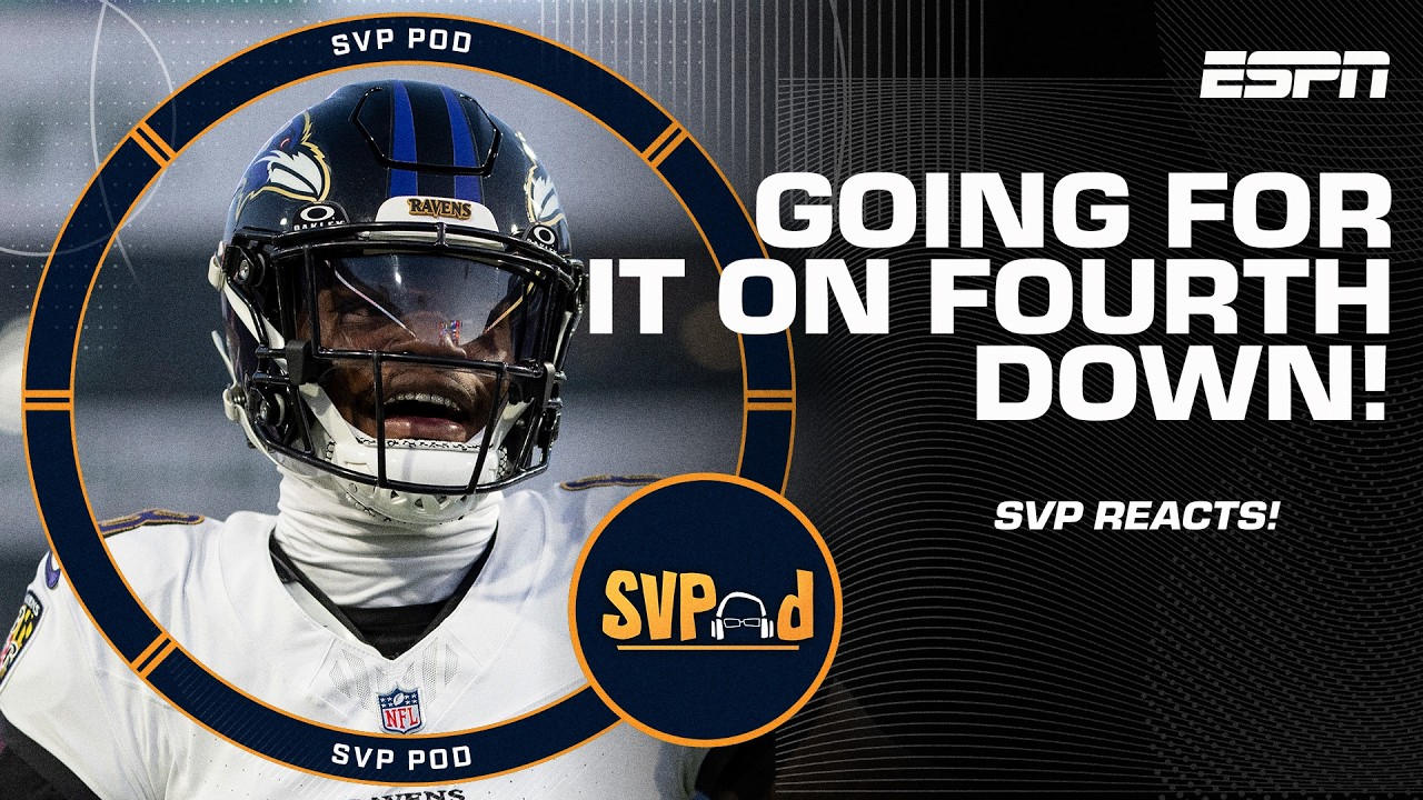 SVP on Ravens' fourth down decision 😳 'You GOTTA go for that!' | SVPod