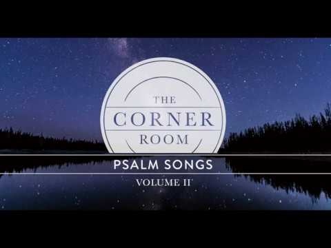 The Corner Room - "Psalm 46" (Lyric Video) | The Corner Room