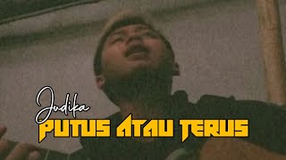 Download lagu PUTUS ATAU TERUS ( JUDIKA ) cover by Raffa Aldiansyah story wa mp3 Download lagu PUTUS ATAU TERUS ( JUDIKA ) cover by Raffa Aldiansyah story wa mp3