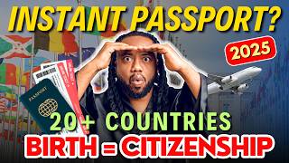 20+ Countries That Give Babies Instant Passports - Birthright Citizenship (2025)
