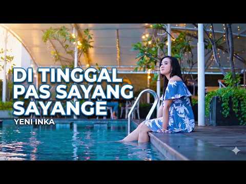 YENI INKA  -  DI TINGGAL PAS SAYANG SAYANGE || Songwriter : Arya satria