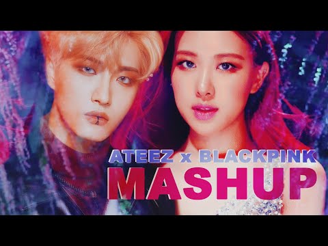 ATEEZ & BLACKPINK :: 'Say My Name x DDU-DU DDU-DU' (MASHUP)