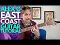 East Coast By Alex G Guitar Tutorial Guitar Lessons With Stuart