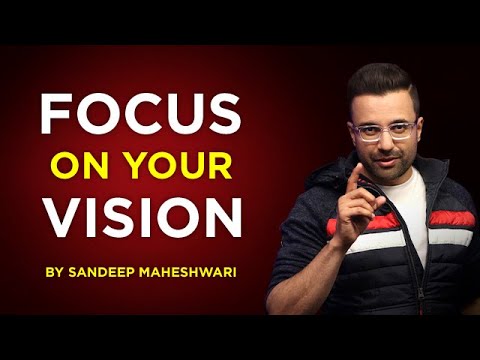 Focus on your vision