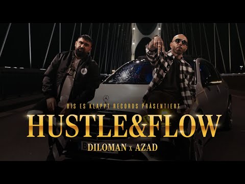 DILOMAN x AZAD - HUSTLE&FLOW (Official Video)