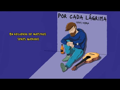 Ivan Hidra - Por cada lágrima ❤️‍🩹