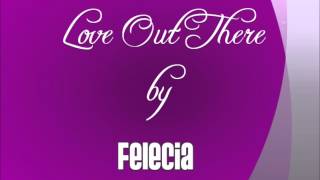 Love Out There- Felecia