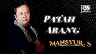 Download lagu Mansyur S - Patah Arang | mp3 Download lagu Mansyur S - Patah Arang | mp3