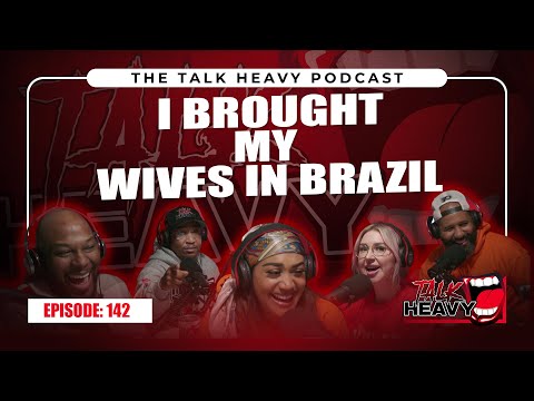 TalkHeavy Podcast Ep142😈🤔BROUGHT MY WIFE OVERSEAS!! IS SHE A SLAVE?!?💥🤔😈