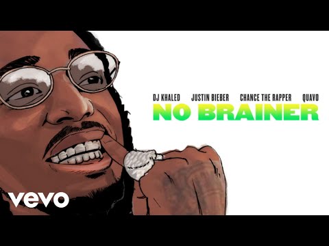 DJ Khaled - No Brainer (Audio) ft. Justin Bieber, Chance the Rapper, Quavo