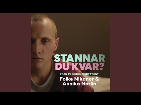 Stannar du kvar? (Från TV-serien Fejkpatient)
