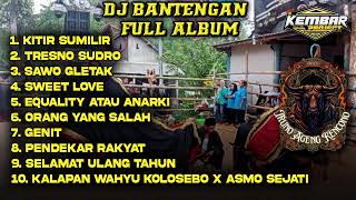 Download lagu DJ BANTENGAN FULL ALBUM - TRUNO AGENG KENCONO - GUS DUR - SWEET LOVE mp3