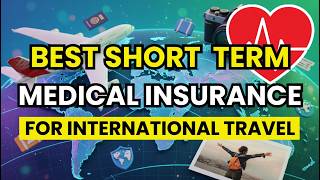 The 3 Best Short-Term Medical Insurance Options for International Travel (2026)