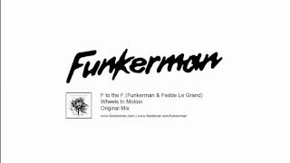Funkerman & Fedde Le Grand Present 'f To The F' - Wheels In Motion video