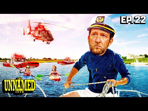 I Needed To Be Rescued By Coast Guard | The Unnamed Show Episode 22