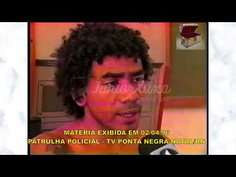 DO FUNDO DO BAÚ - CRIM£ JOÃO CHAVES 1996 – FRANCISCO MARCOS “GALINHA”   PARTE 01