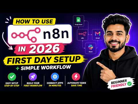 How to Use n8n in 2026 | First Day Setup + Simple Workflow