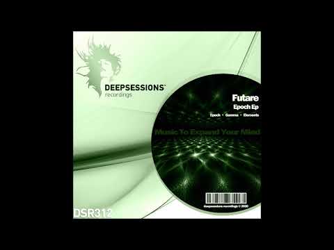 DSR312 Futare - Epoch Ep • Deepsessions Recordings