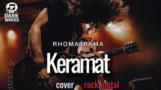 Download lagu 🎵Rhoma Irama_Keramat_cover rock metal version mp3