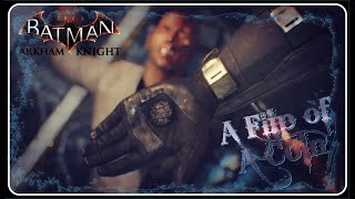 Batman: Arkham Knight - A Flip of A Coin